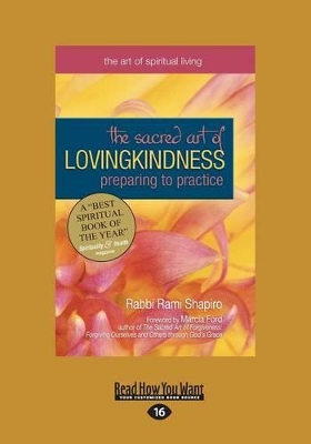 The The Sacred Art of Lovingkindness: Preparing to Practice by Rabbi Rami Shapiro