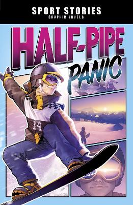 Half-Pipe Panic by Jake Maddox