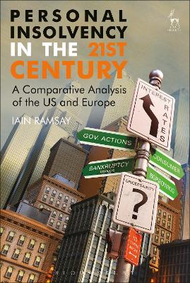 Personal Insolvency in the 21st Century: A Comparative Analysis of the US and Europe by Professor Iain Ramsay