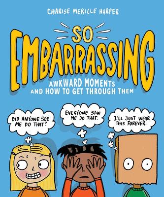 So Embarrassing: Awkward Moments and How to Get Through Them book