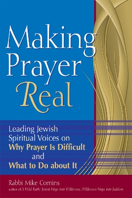 Making Prayer Real by Rabbi Mike Comins