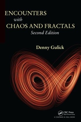 Encounters with Chaos and Fractals, Second Edition by Denny Gulick