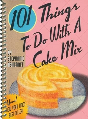 101 Things to Do with a Cake Mix book