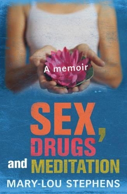 Sex, Drugs and Meditation book