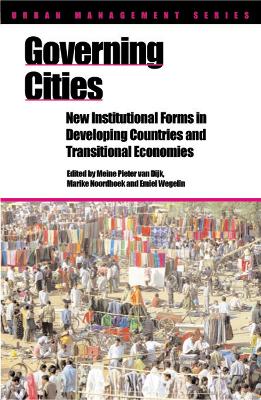 Governing Cities: New institutional forms in developing countries and transitional economies book