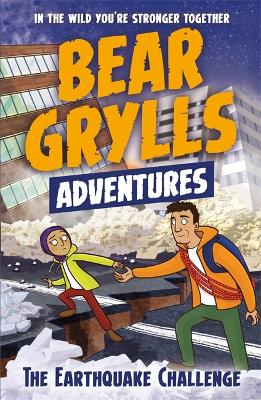 Bear Grylls Adventure 6: The Earthquake Challenge book