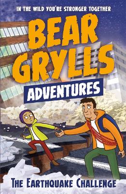 Bear Grylls Adventure 6: The Earthquake Challenge book