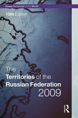 Territories of the Russian Federation 2009 by Europa Publications