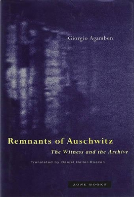 Remnants of Auschwitz: The Witness and the Archive book