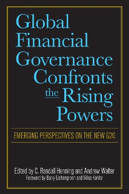 Global Financial Governance Confronts the Rising Powers book