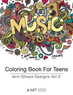 Coloring Book for Teens by Art Therapy Coloring