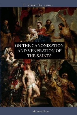 On the Canonization and Veneration of the Saints book