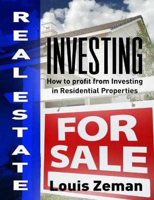 Real Estate Investing: How to Profit from Investing in Residential Properties book