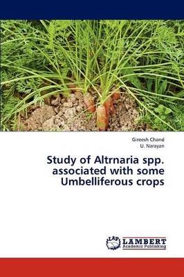 Study of Altrnaria Spp. Associated with Some Umbelliferous Crops book