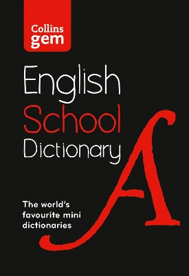 Gem School Dictionary: Trusted support for learning, in a mini-format (Collins School Dictionaries) by Collins Dictionaries