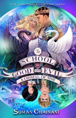The School for Good and Evil #5: A Crystal of Time: Now a Netflix Originals Movie by Soman Chainani