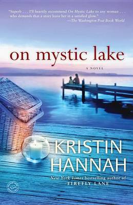 On Mystic Lake by Kristin Hannah