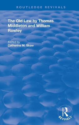 The Old Law by Thomas Middleton and William Rowley book