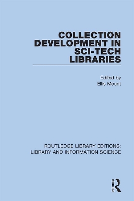 Collection Development in Sci-Tech Libraries by Ellis Mount