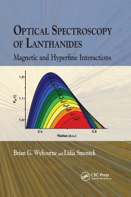 Optical Spectroscopy of Lanthanides: Magnetic and Hyperfine Interactions by Brian G. Wybourne