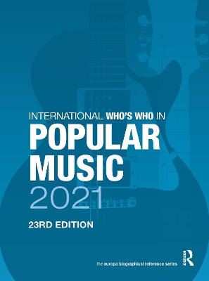 The International Who's Who in Popular Music 2021 book