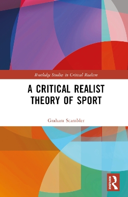 A Critical Realist Theory of Sport by Graham Scambler