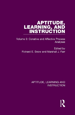 Aptitude, Learning, and Instruction: Volume 3: Conative and Affective Process Analyses book