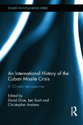 An International History of the Cuban Missile Crisis by David Gioe