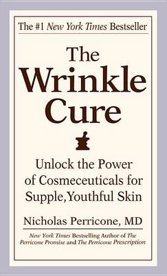 The Wrinkle Cure by Nicholas Perricone