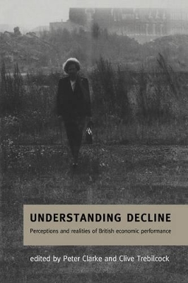 Understanding Decline by Peter Clarke