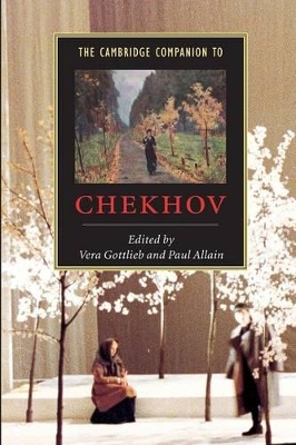 The Cambridge Companion to Chekhov by Vera Gottlieb