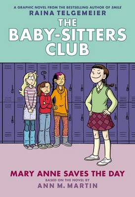 The Mary Anne Saves the Day: Full-Color Edition (the Baby-Sitters Club Graphix #3) by Raina Telgemeier