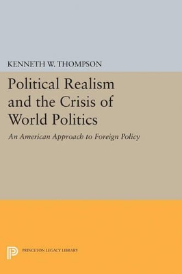 Political Realism and the Crisis of World Politics book