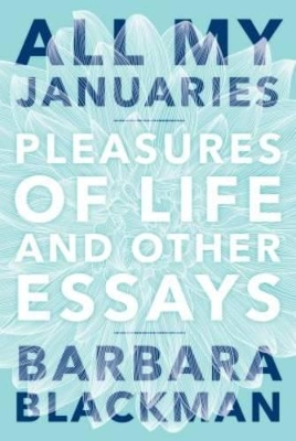 All My Januaries: Pleasures of Life and Other Essays book