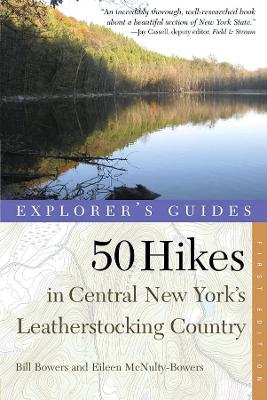 Explorer's Guide 50 Hikes in Central New York's Leatherstocking Country book
