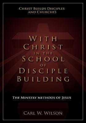 With Christ in the School of Disciple Building book
