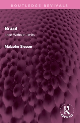 Brazil: Land Without Limits by Malcolm Slesser