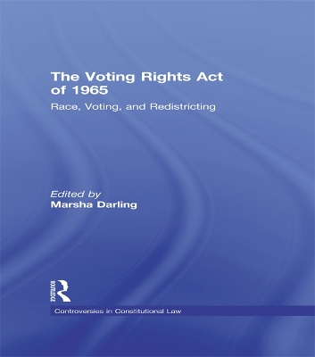 The The Voting Rights Act of 1965: Race, Voting, and Redistricting by Marsha Darling