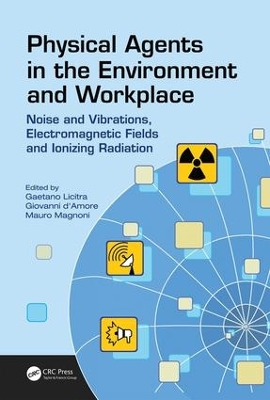 Physical Agents in the Environment and Workplace by Gaetano Licitra