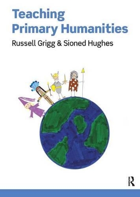 Teaching Primary Humanities by Russell Grigg