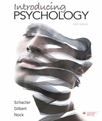 Introducing Psychology by Daniel Schacter