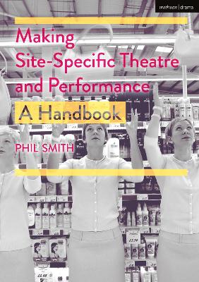 Making Site-Specific Theatre and Performance: A Handbook book