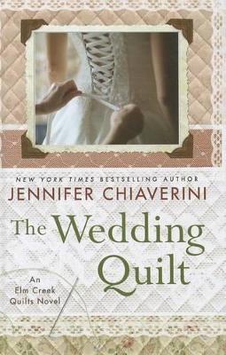 The The Wedding Quilt by Jennifer Chiaverini