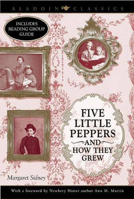 Five Little Peppers and How They Grew by Margaret Sidney