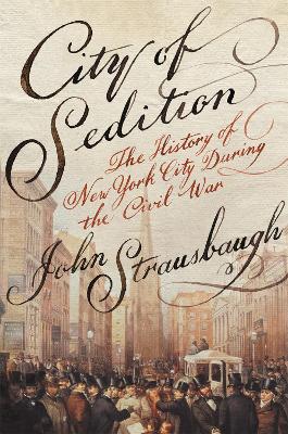 City of Sedition by John Strausbaugh