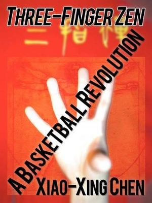 Three-Finger Zen: A Basketball Revolution book