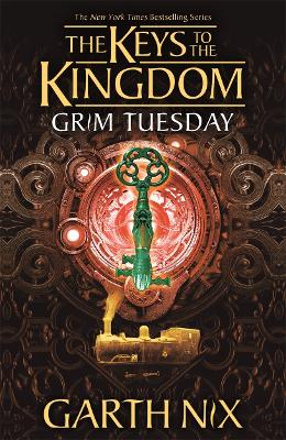 Grim Tuesday: The Keys to the Kingdom 2 by Garth Nix