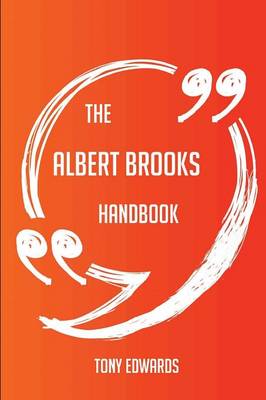 Albert Brooks Handbook - Everything You Need to Know about Albert Brooks book