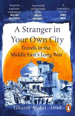 A Stranger in Your Own City: Travels in the Middle East’s Long War book