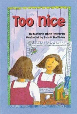 Too Nice by Marjorie White Pellegrino